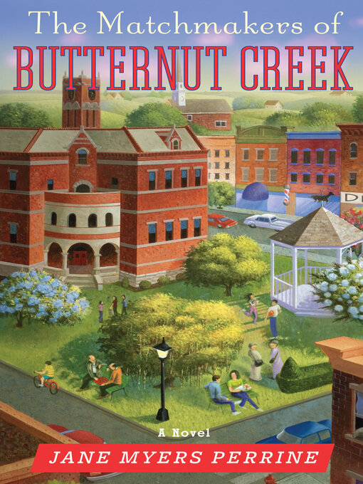 Title details for The Matchmakers of Butternut Creek by Jane Myers Perrine - Available